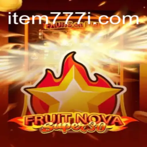 FruitrNovaSupe30: Descubra o Mundo Fascinante do Jogo com Item777.com