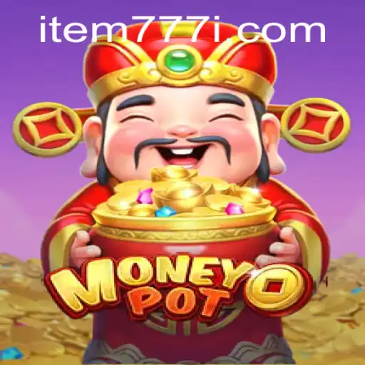 Descubra MoneyPot: O Novo Jogo Revolucionário de Item777.com